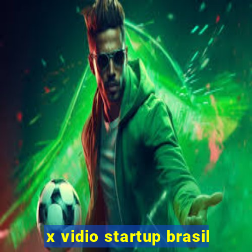 x vidio startup brasil